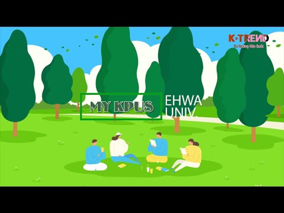 MY KAMPUS 3 - EHWA WOMAN'S UNIVERSITY'S CAMPUS - TRƯỜNG ĐẠI HỌC NỮ EHWA