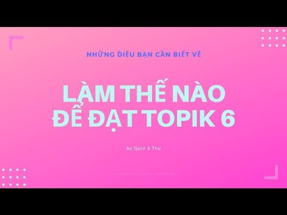 KTREND'S WEDNESDAY LIVESTREAM - CÁCH ĐẠT TOPIK 6 ?