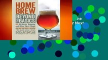 About For Books Homebrew Beyond the Basics: All-Grain Brewing and Other Next Steps Best Sellers
