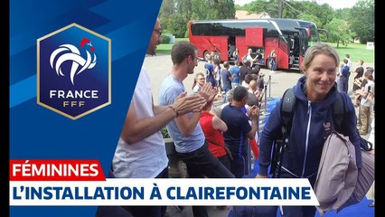 L'installation des Bleues à Clairefontaine avant France-Etats-Unis I FFF 2019