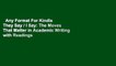 Any Format For Kindle  They Say / I Say: The Moves That Matter in Academic Writing with Readings