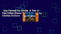 Any Format For Kindle  A Tale of Two Cities (Dover Thrift Editions) by Charles Dickens