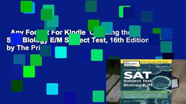 Any Format For Kindle Cracking the SAT Biology E/M Subject Test, 16th Edition by The Princeton