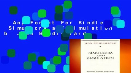 Any Format For Kindle  Simulacra and Simulation by Jean Baudrillard