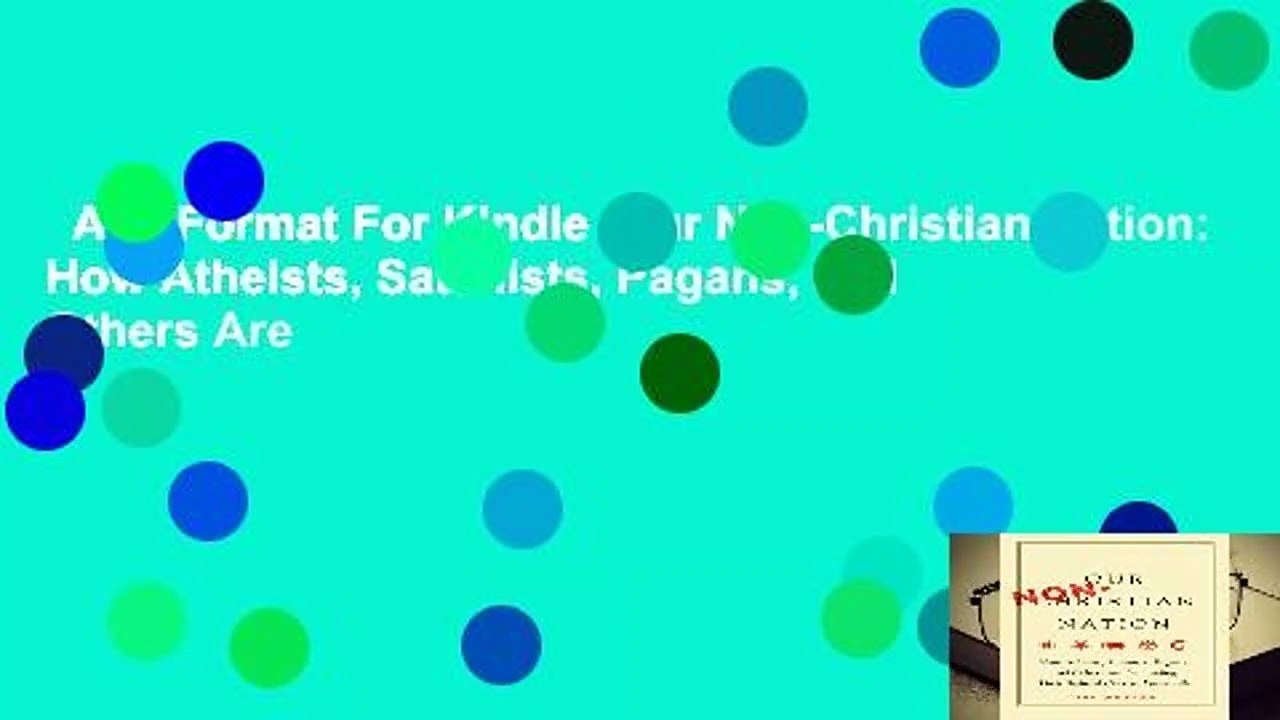Any Format For Kindle  Our Non-Christian Nation: How Atheists, Satanists, Pagans, and Others Are