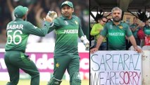 ICC Cricket World Cup 2019 : 'Sarfaraz We Are Sorry,' Pak Fans Apologise After Win Against SA