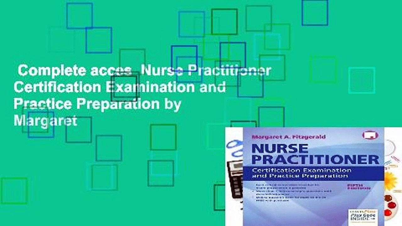 Complete acces  Nurse Practitioner Certification Examination and Practice Preparation by Margaret