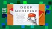 [BEST SELLING]  Deep Medicine: How Artificial Intelligence Can Make Healthcare Human Again