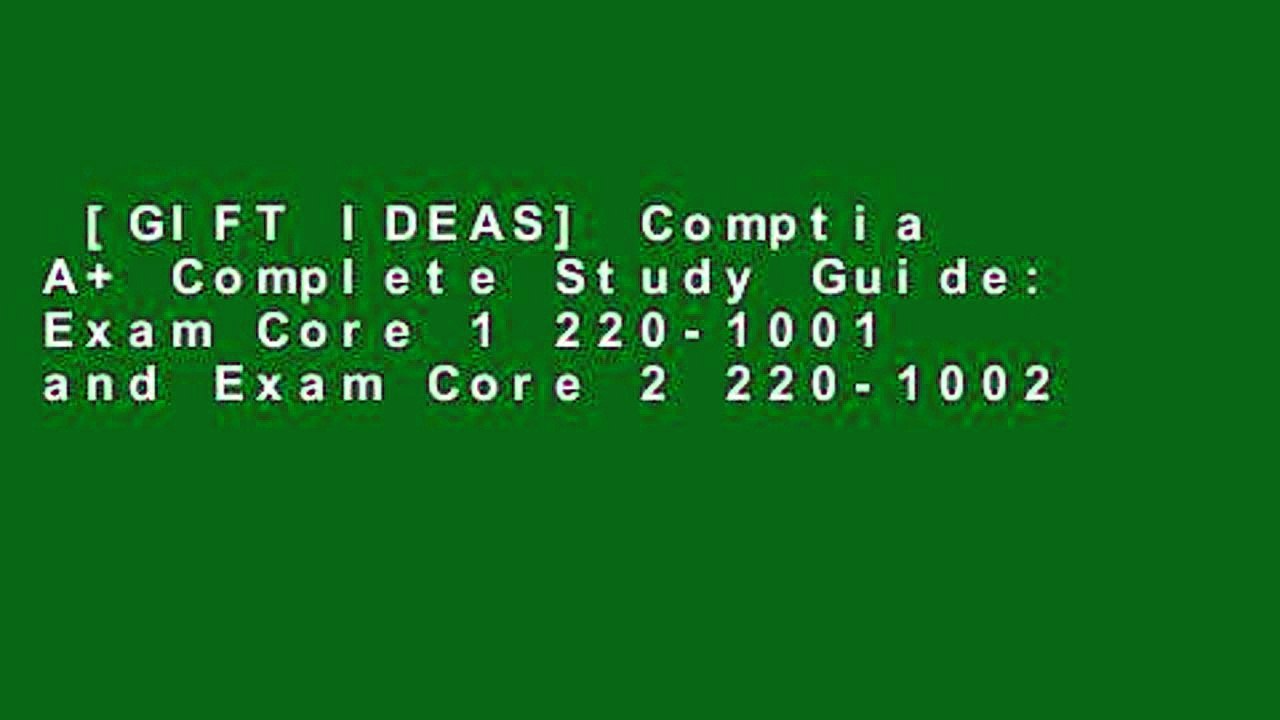 [GIFT IDEAS] Comptia A+ Complete Study Guide: Exam Core 1 220-1001 and Exam Core 2 220-1002