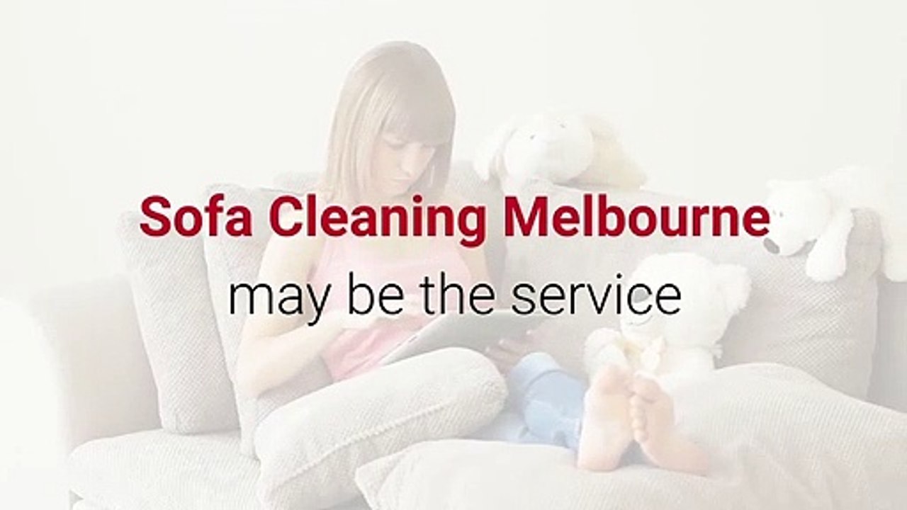 The Extent Of Sofa Cleaning Melbourne Explained