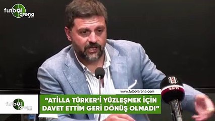 Şafak Mahmutyazıcıoğlu: "Atilla Türker'i yüzleşmek için davet ettim geri dönüş olmadı"