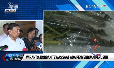 Soal Korban 22 Mei, Wiranto: Tunggu Penyidikan Polisi