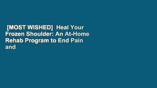 [MOST WISHED]  Heal Your Frozen Shoulder: An At-Home Rehab Program to End Pain and Regain Range