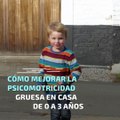 Mejorar la psicomotricidad de 0 a 3 años