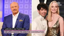Oops! Did Dr. Phil Just Give Away the Date of Joe Jonas and Sophie Turner's Wedding?