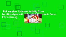 Full version  Unicorn Activity Book for Kids Ages 4-8: A Fun Kid Workbook Game For Learning,