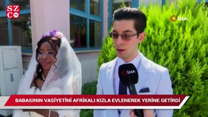 Ölen babasının vasiyetini yerine getirdi