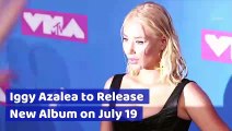 Iggy Azalea to Release New Album on July 19