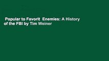 Popular to Favorit  Enemies: A History of the FBI by Tim Weiner