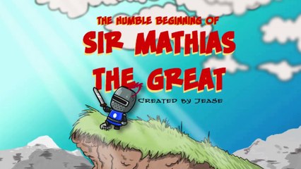 Sir Mathias the great - EP01 - Humble beginning
