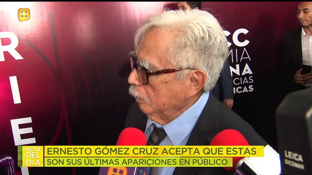 Ernesto Gómez Cruz ha estado muy mal de salud y ¡acepta que son sus últimas apariciones en público!
