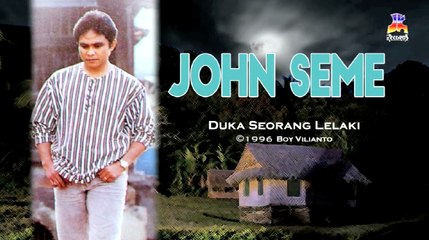 John Seme - Duka Seorang Lelaki (Official Lyric Video)