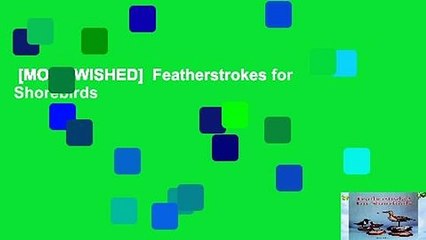 [MOST WISHED]  Featherstrokes for Shorebirds