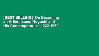 [BEST SELLING]  On Becoming an Artist: Isamu Noguchi and His Contemporaries, 1922-1960