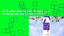 Full E-book Learning Swift: Building Apps for Macos, Ios, and Beyond For Kindle
