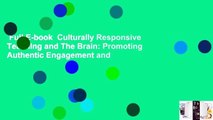 Full E-book  Culturally Responsive Teaching and The Brain: Promoting Authentic Engagement and