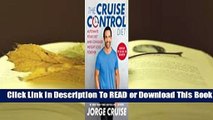 Online The Cruise Control Diet: The 28-Day Plan for Automatic Weight Loss and Forever Fat-Burning