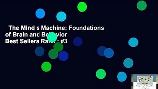 The Mind s Machine: Foundations of Brain and Behavior  Best Sellers Rank : #3