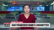 San Francisco bans sales of e-cigarettes