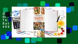 Online The Complete Diabetes Cookbook: The Healthy Way to Eat the Foods You Love: 400