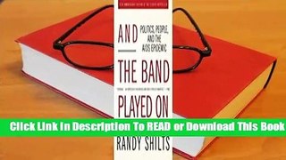 [Read] And the Band Played On: Politics, People, and the AIDS Epidemic  For Trial