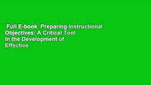 Full E-book  Preparing Instructional Objectives: A Critical Tool in the Development of Effective