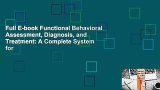 Full E-book Functional Behavioral Assessment, Diagnosis, and Treatment: A Complete System for