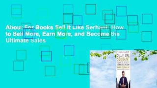 About For Books Sell It Like Serhant: How to Sell More, Earn More, and Become the Ultimate Sales