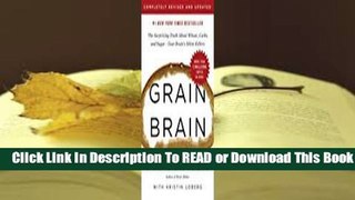 Online Grain Brain: The Surprising Truth about Wheat, Carbs,  and Sugar--Your Brain's Silent