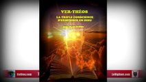 ✅ VER-THÉOS, la triple conscience d'existence en Dieu - LeVigilant.com