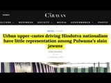 Caravan journalist calls up families of Pulwama martyrs to ask them their caste