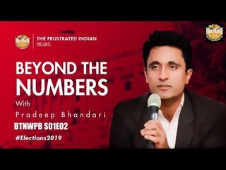 BTNWPB S01E02 - Pradeep Bhandari explains SP-BSP’s impact in UP and SS-BJP’s chances in Maharashtra