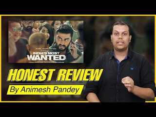 Honest Review : India's Most Wanted
