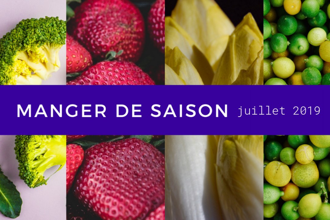 3 aliments à privilégier en juillet 2019