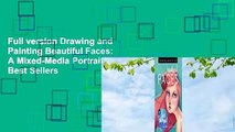 Full version Drawing and Painting Beautiful Faces: A Mixed-Media Portrait Workshop Best Sellers