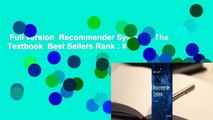 Full version  Recommender Systems: The Textbook  Best Sellers Rank : #1