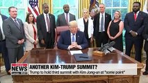 Trump to hold third summit with Kim Jong-un at 'some point'