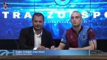 Trabzonspor'da Doğan Erdoğan için imza töreni düzenlendi