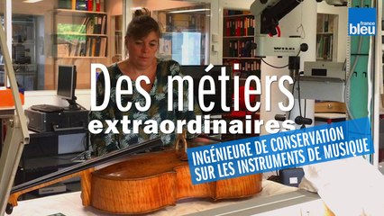 Métiers extraordinaires : Sandie, ingénieure pour la conservation des instruments de musique