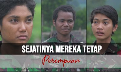 Sejatinya, Mereka Tetap Perempuan | CERITA MILITER - Srikandi Pelindung Ibu Pertiwi
